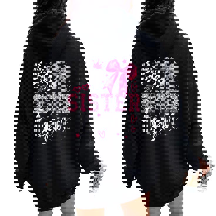 Big Sister Again Coquette Big Sister Girls Toddlers Women Oversized Hoodie Back Print