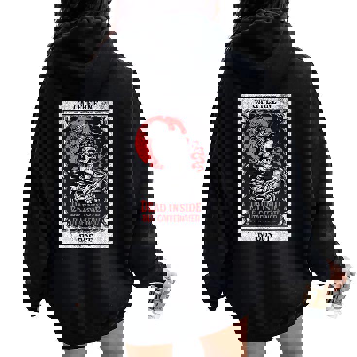 Tarot Card Mom Dead Inside But Caffeinated Skeleton Women Oversized Hoodie Back Print