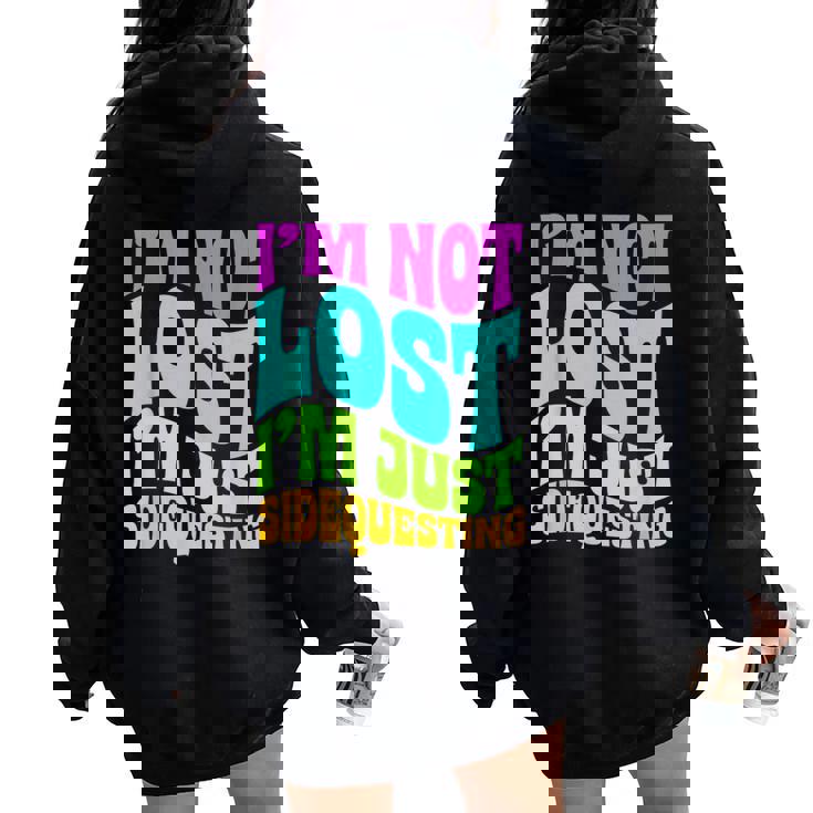I’M Not Lost I’M Just Sidequesting – Rave Edm Groovy Women Oversized Hoodie Back Print