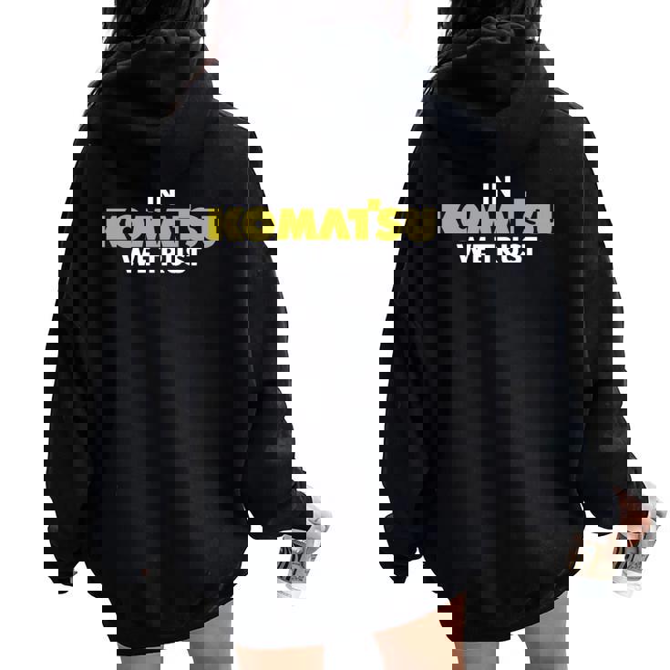 In Komatsu We Trust Dozer ブルドーザー キルドーザー トリビュート 長袖tシャツ レディース オーバーサイズ パーカー バックプリント