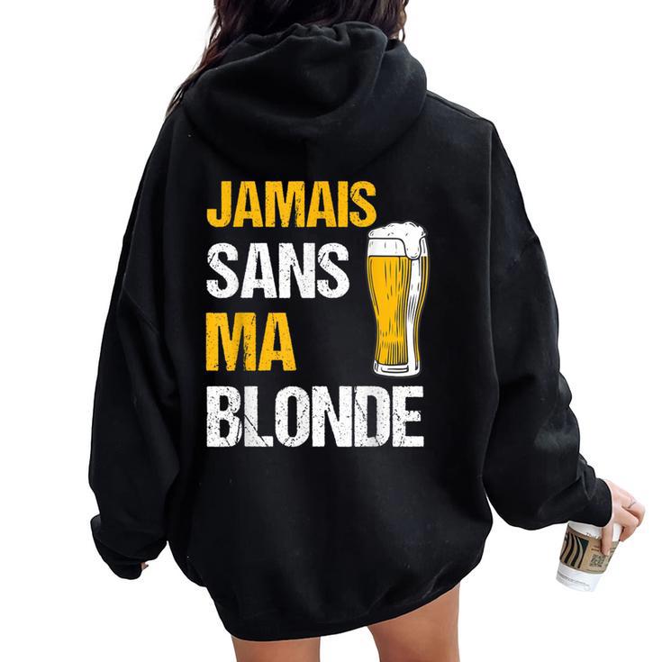 Jamaisans Ma Blonde Homme Humour Biere Alcool Sweat à capuche oversize pour femme avec imprimé dans le dos