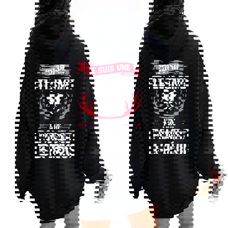 Jeuis Une Filleimple J'aime La Chasse Et Les Apéros Sweat à capuche oversize pour femme avec imprimé dans le dos