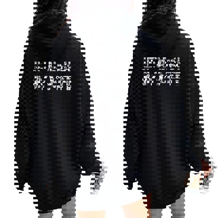 Let Me Ask My Wife ay Husband Life ユーモア レディース オーバーサイズ パーカー バックプリント