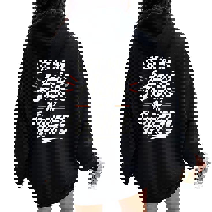 Let Me Ask My WifeSheaid No バックフロント 面白い レディース オーバーサイズ パーカー バックプリント