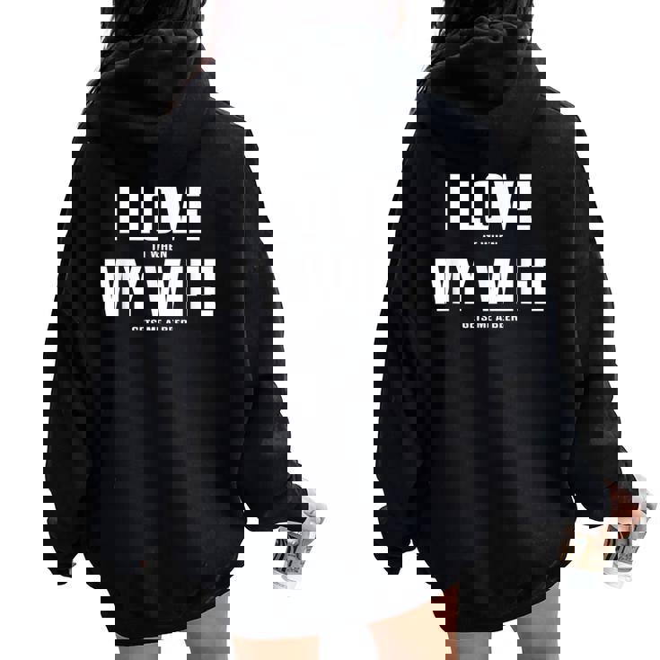 I Love It When My Wife Gets Me A Beer シャツ レディース オーバーサイズ パーカー バックプリント