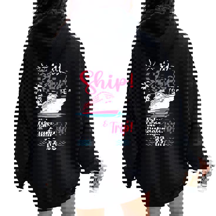 Mother Daughter 2025 Vacation Trip Matching Cruise Ship Women Oversized Hoodie Back Print