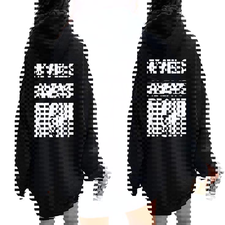 My Wife Is Always Right T For Good Husband レディース オーバーサイズ パーカー バックプリント