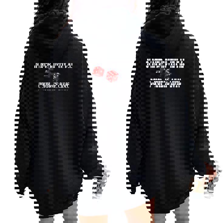 No Matter How They Fall Do Your Best Always ダイス レディース オーバーサイズ パーカー バックプリント