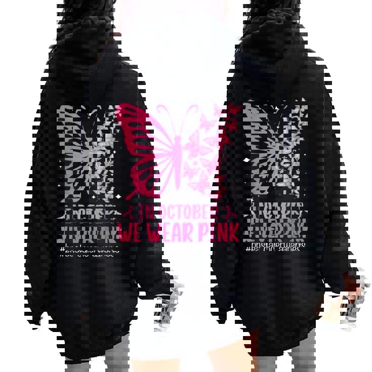In October We Wear Pink Breast Cancer Awareness Butterfly Women Oversized Hoodie Back Print