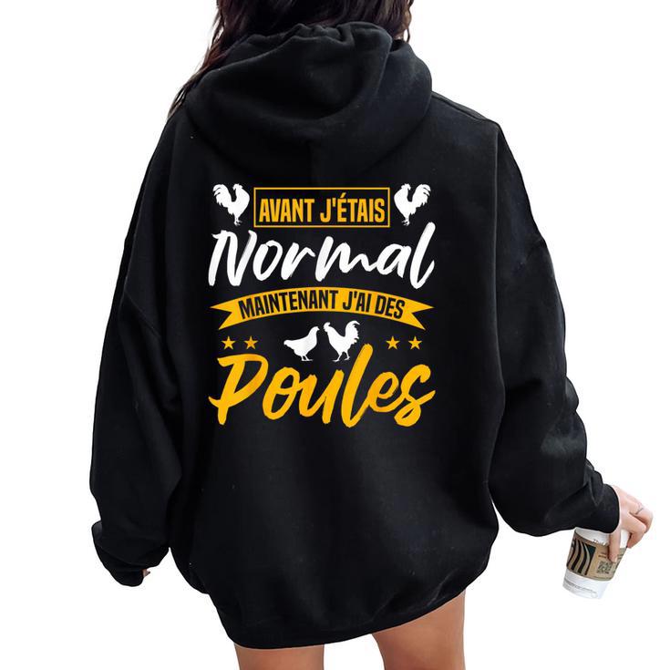 Poule Chicken J'étais Normal Maintenant J'ai Des Poules Sweat à capuche oversize pour femme avec imprimé dans le dos