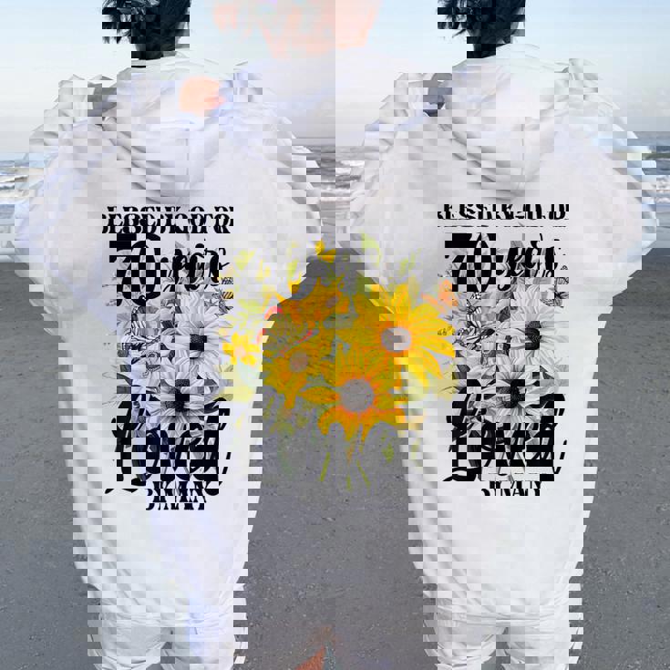 Blessed By God For 70 Years Loved Sunflower 70Th Birthday Women Oversized Hoodie Back Print