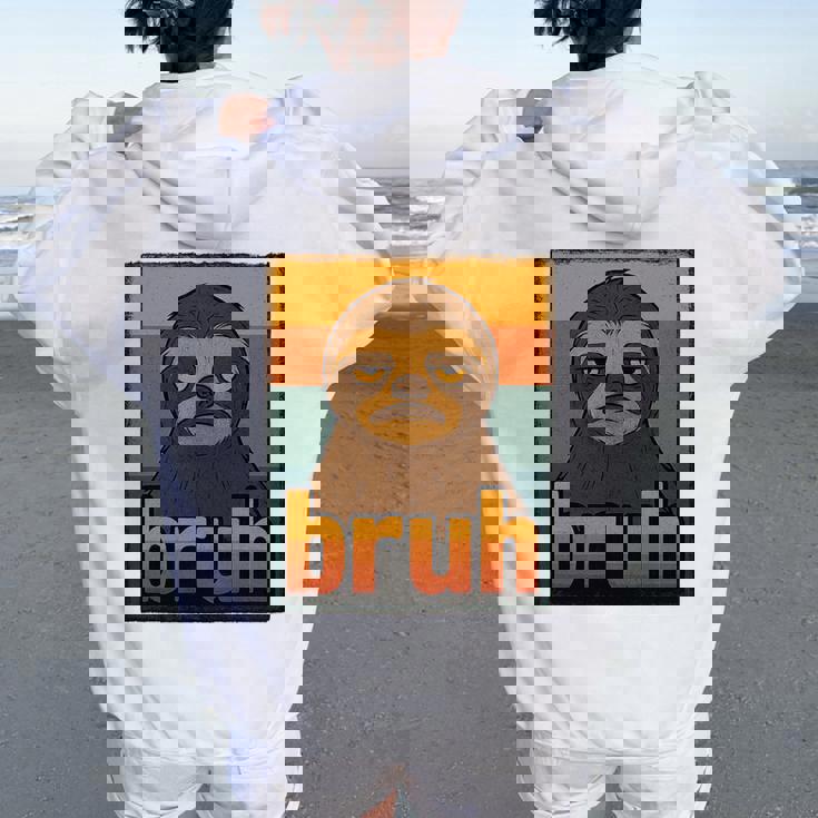 Sloth Bruh For Ns Boys Girls Meme Graphic Women Oversized Hoodie Back Print