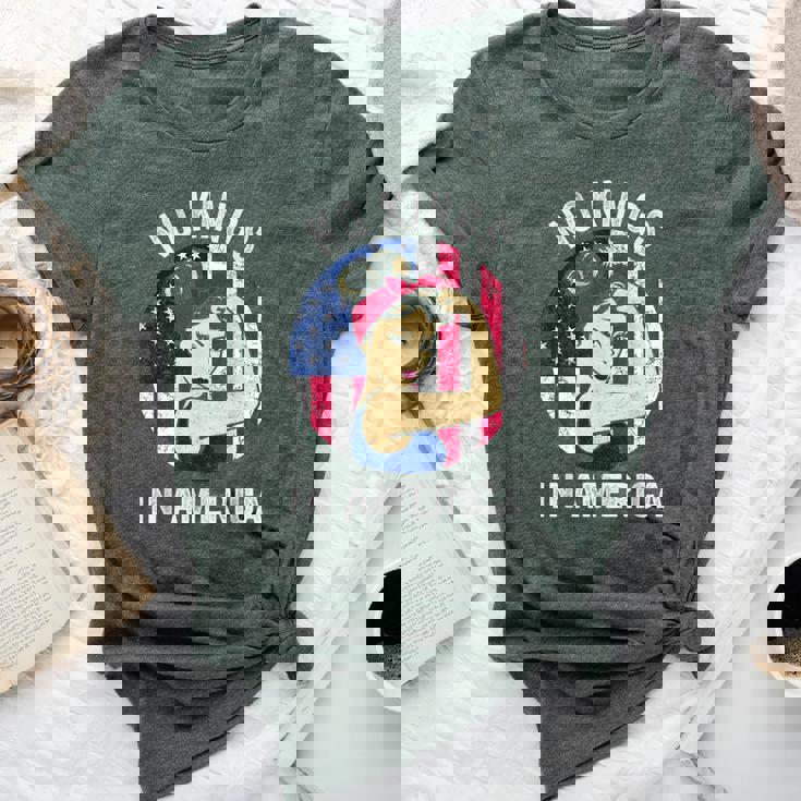 No Kings Vintage America No Kings In America Bella Canvas T-shirt