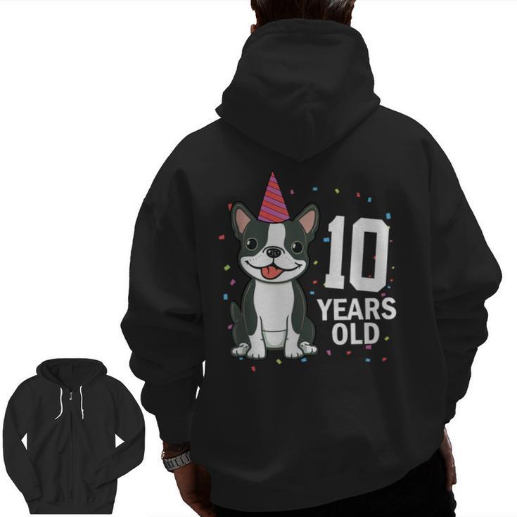 10 Years Old Birthday Boston Terrier Dog Lover 10th Party For Men Women Kids Men Zip Up Hoodie Back Print