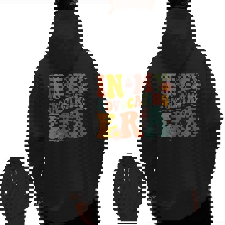 In My Advocating Era Advocate Autism Awareness Sped Teacher Men Women Kids Men Zip Up Hoodie Back Print