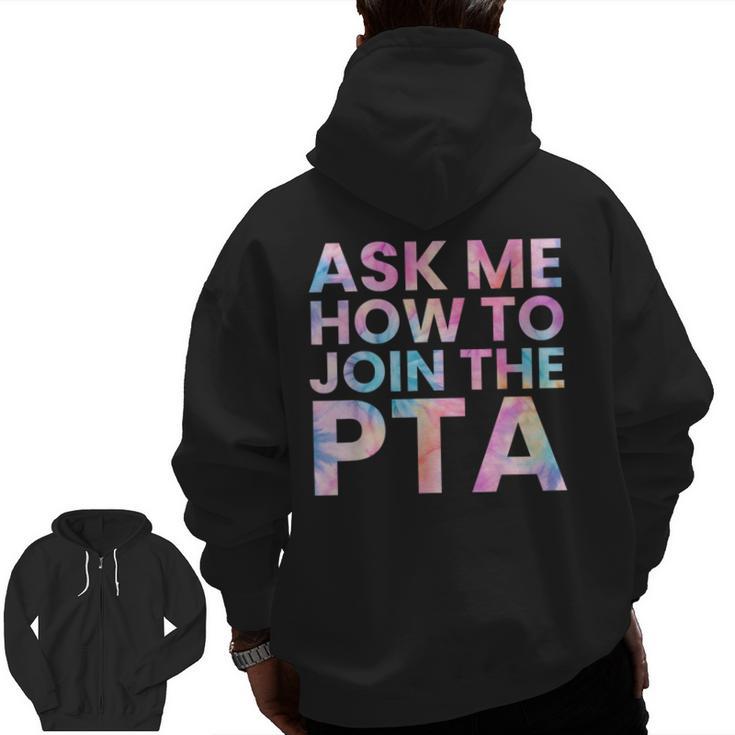 Ask Me How To Join PTA Crew Parent Teacher Matching School Men Zip Up Hoodie Back Print