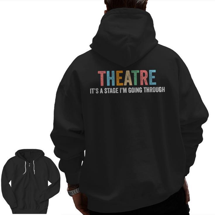 Theatre Drama Teacher Stage Play Broadway Theatre Men Zip Up Hoodie Back Print