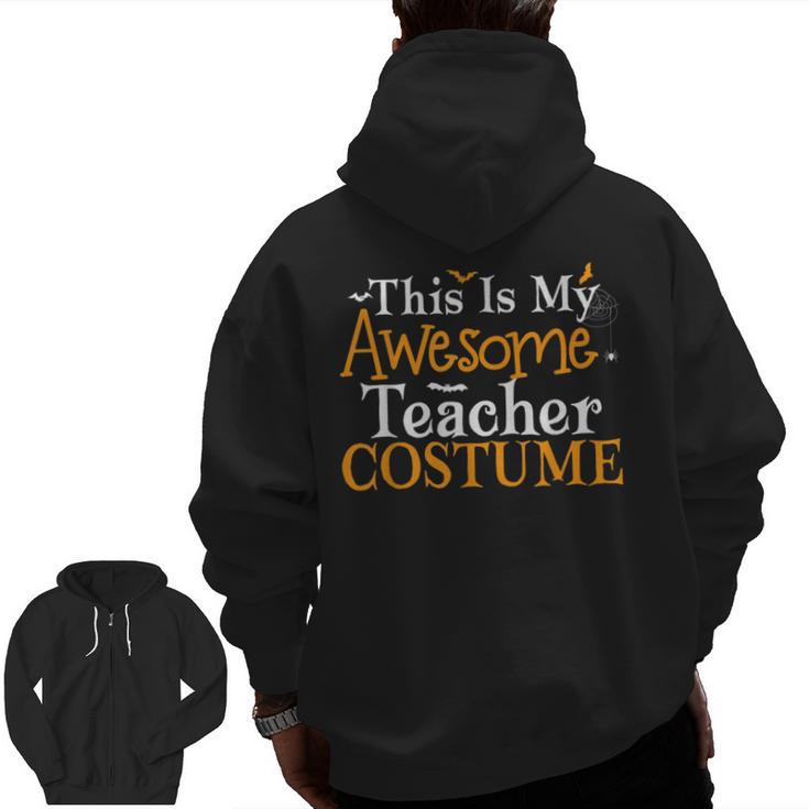 This Is My Awesome Teacher Costume Halloween Party Matching Men Zip Up Hoodie Back Print