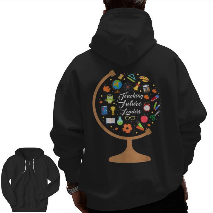 Awesome Teachers T Shirt Teaching Future Leaders Globe For Men Women Men Zip Up Hoodie Back Print
