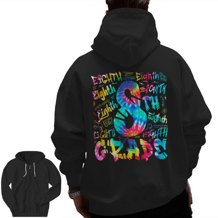 Back To School Eighth 8th Grade Tie Dye Typography Teacher Men Zip Up Hoodie Back Print