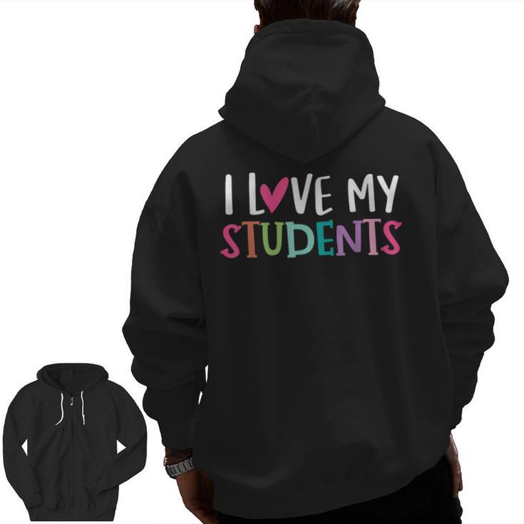 Back To School I Love My Students Teachers Women Boys Girls Men Zip Up Hoodie Back Print