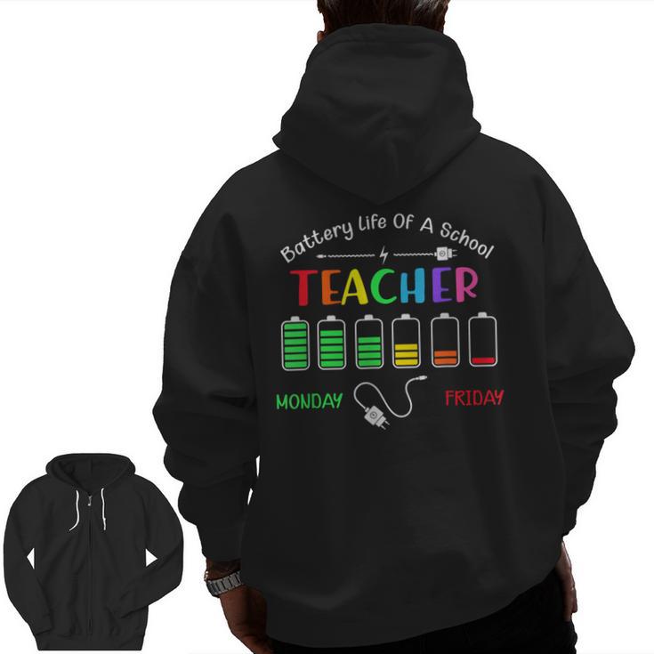 Battery Life Of A School Teacher Monday To Friday For Men Women Men Zip Up Hoodie Back Print