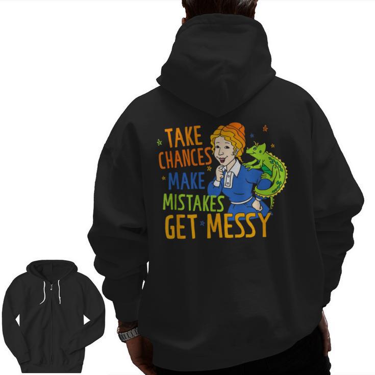 Beauty Teacher Take Chances Make Mistakes Get Messy Men Zip Up Hoodie Back Print