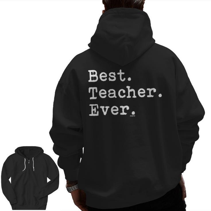 Best Teacher Ever Best Teacher Ever T-Shirt For Men Women Men Zip Up Hoodie Back Print
