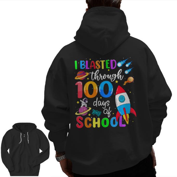 I Blasted Through 100 Days Of School 100th Day Teacher Kids Men Zip Up Hoodie Back Print