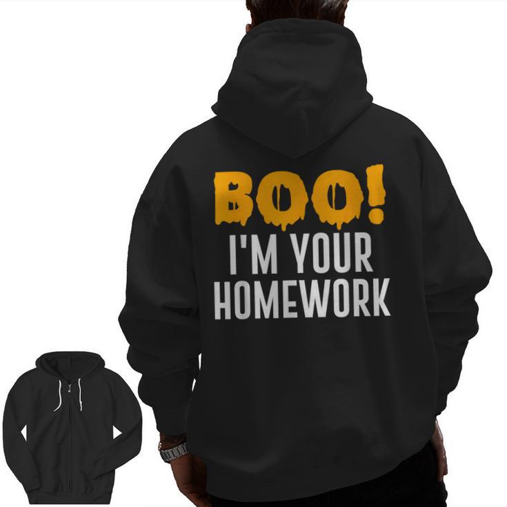 Boo I'm Your Homework Halloween Teacher Costume Men Zip Up Hoodie Back Print