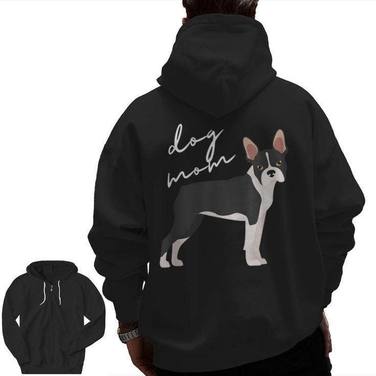 Boston Terrier Dog Mom Woman Women Men Zip Up Hoodie Back Print