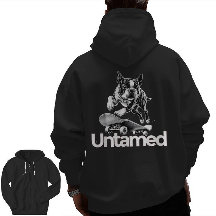 Boston Terrier Dog Untamed For Men Women Men Zip Up Hoodie Back Print