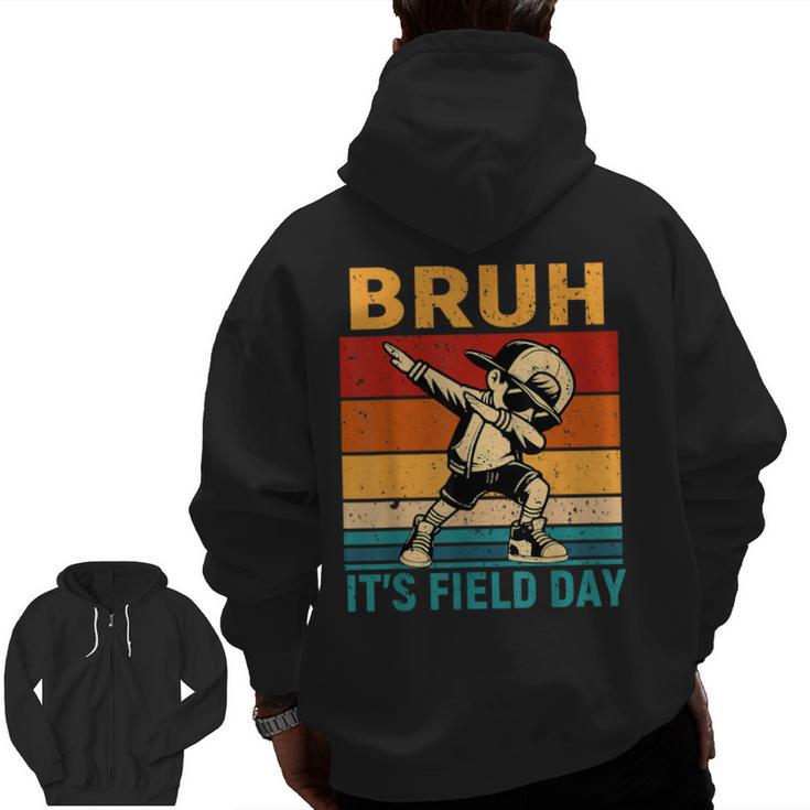 Bruh It's Field Day Teacher Happy Field Day Dabbing Boy Men Zip Up Hoodie Back Print