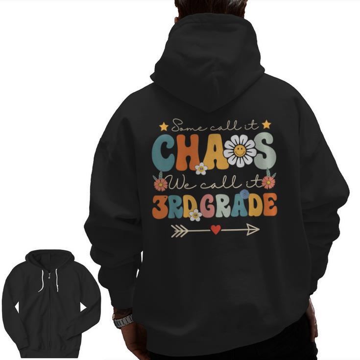 Some Call It Chaos We Call It 3rd Grade Third Grade Teachers Men Women Kids Men Zip Up Hoodie Back Print