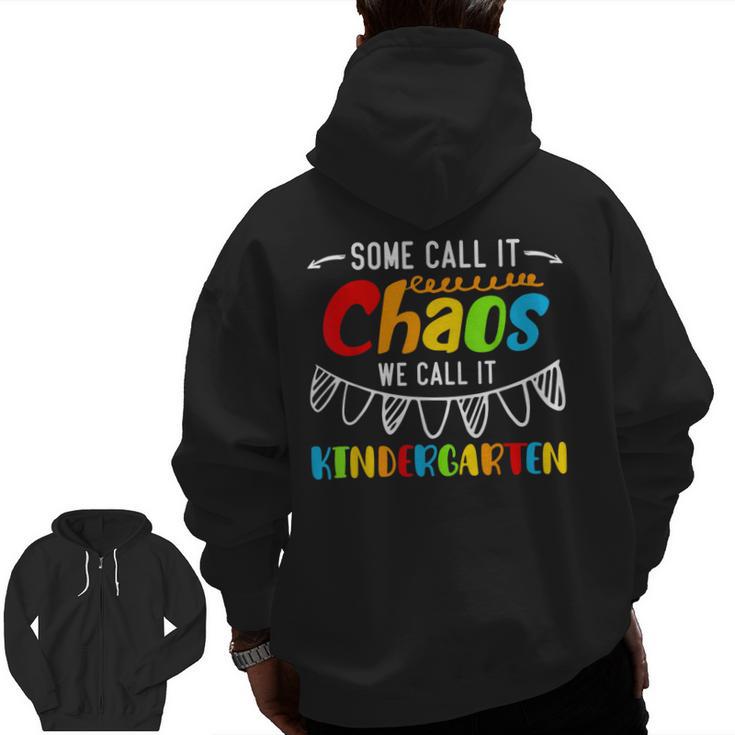Some Call It Chaos We Call It Kindergarten Teacher Men Zip Up Hoodie Back Print