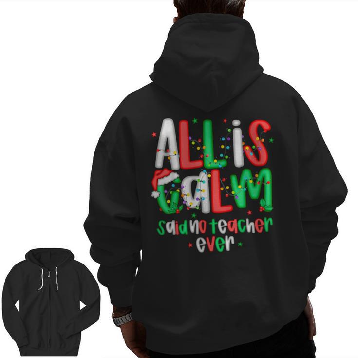 All Calm Said No Teacher Teacher Christmas Lights Men Zip Up Hoodie Back Print