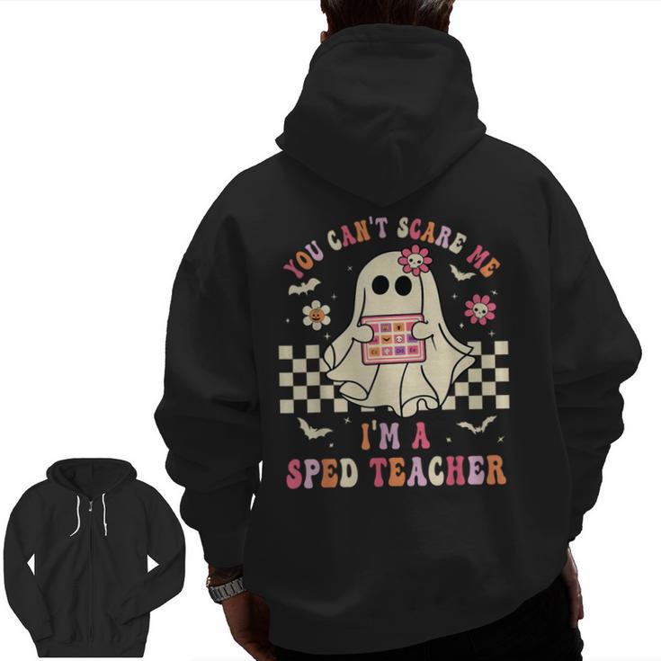 You Can't Scare Me I'm A SPED Teacher Crew Squad Halloween Men Zip Up Hoodie Back Print
