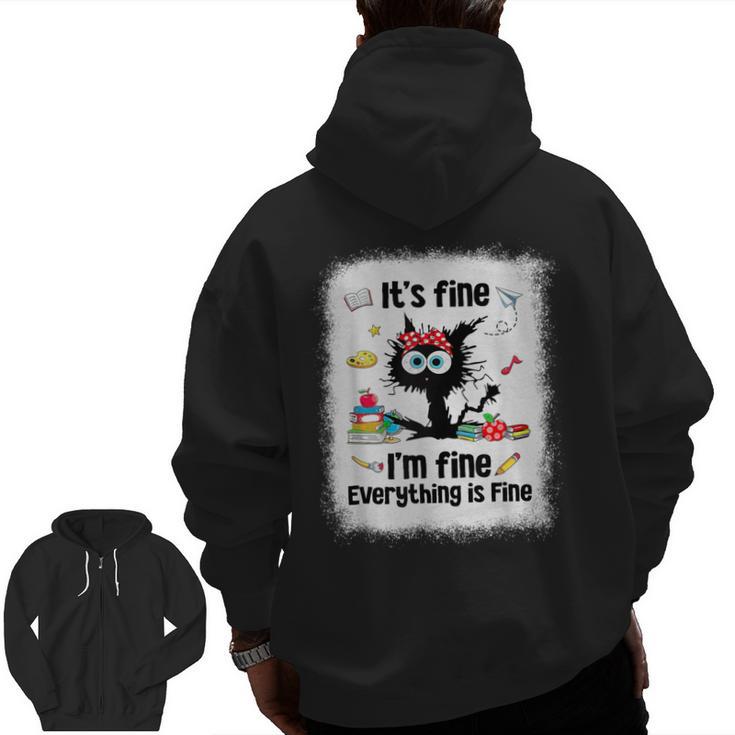 Cat It's Fine I'm Fine Everything Is Fine Teacher Life Men Zip Up Hoodie Back Print