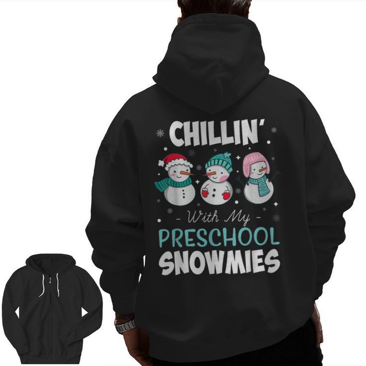 Chillin' With My Preschool Snowmies Teacher Christmas Men Women Kids Men Zip Up Hoodie Back Print