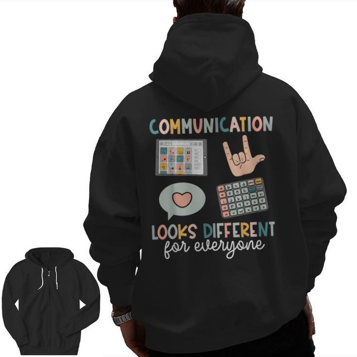 Communication Looks Different For Everyone SPED Teacher ASD Men Zip Up Hoodie Back Print
