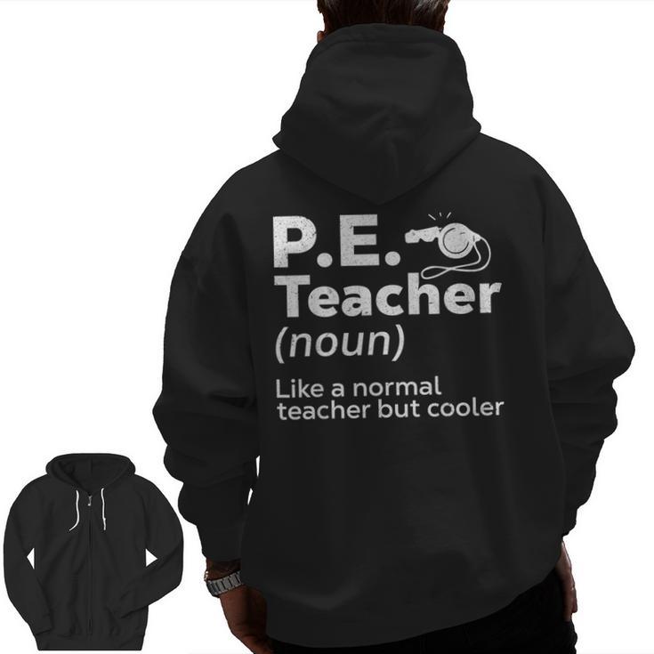 Cool PE Teacher Art For Men Women Physical Education Teacher Men Zip Up Hoodie Back Print
