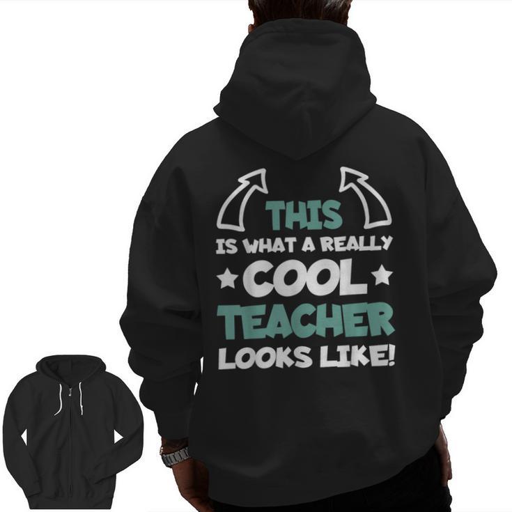 Cool Teacher Saying Teaching Student Men Women Men Zip Up Hoodie Back Print