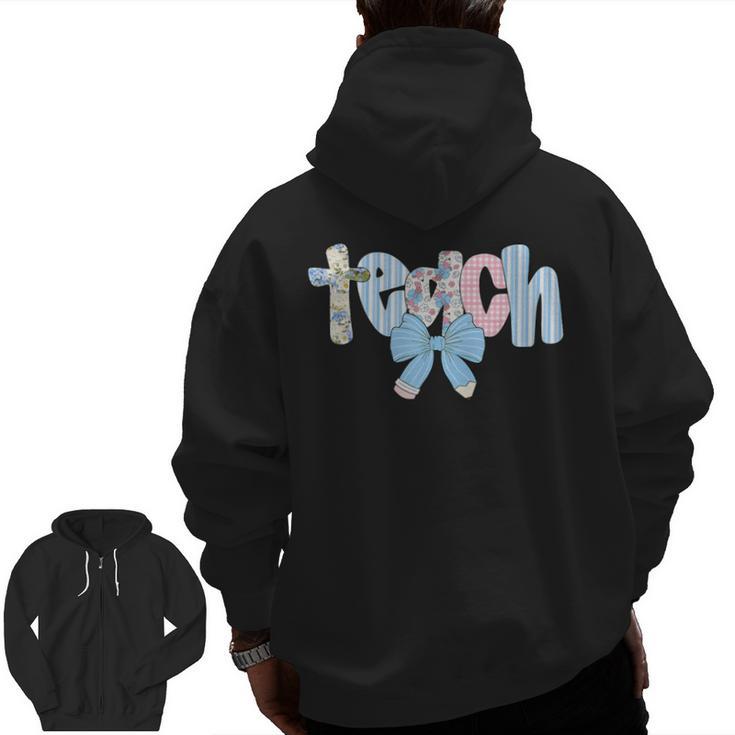 Coquette Bow Teach Teacher Happy First Day Back To School Men Zip Up Hoodie Back Print