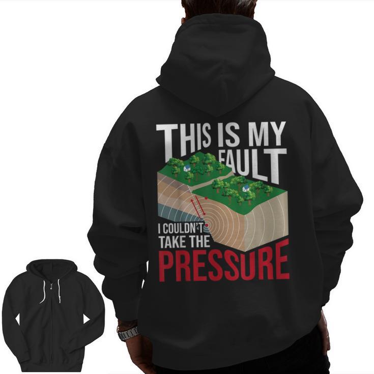 Couldn't Take The Pressure Geology Earth Science Teacher Men Zip Up Hoodie Back Print