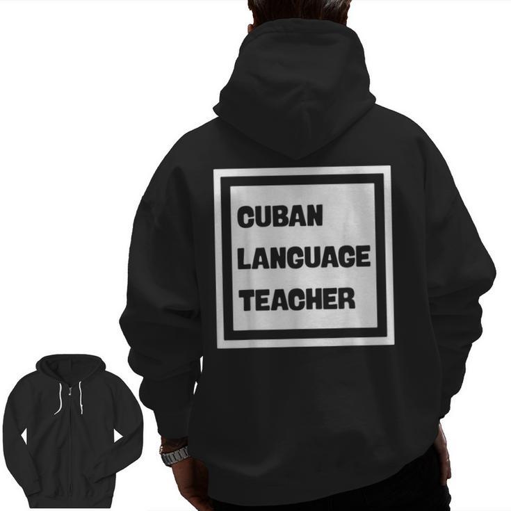 Cuban Language Teacher Men Zip Up Hoodie Back Print