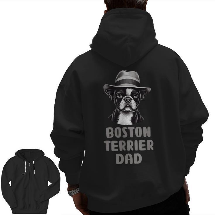 Cute Boston Terrier Dad Dog Lovers Puppy Bostie Owner Men Zip Up Hoodie Back Print