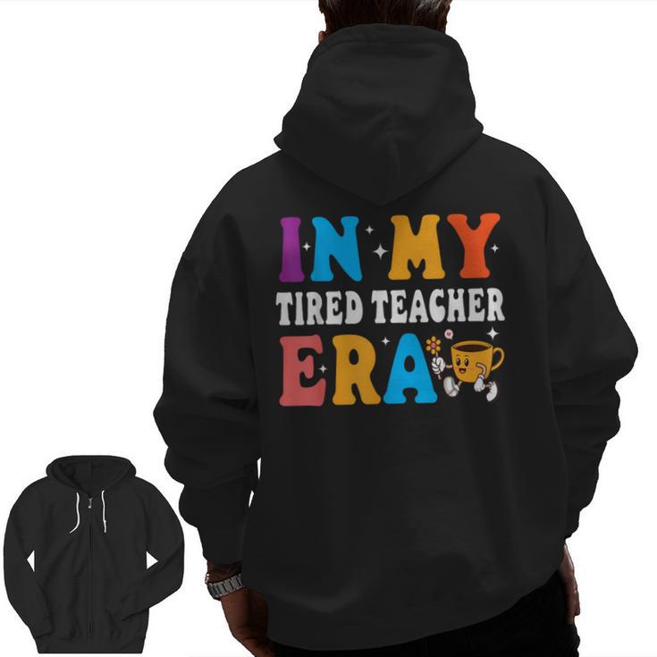 Cute Coffee Glass Face Happy Day In My Tired Teacher ERA For Men Women Men Zip Up Hoodie Back Print