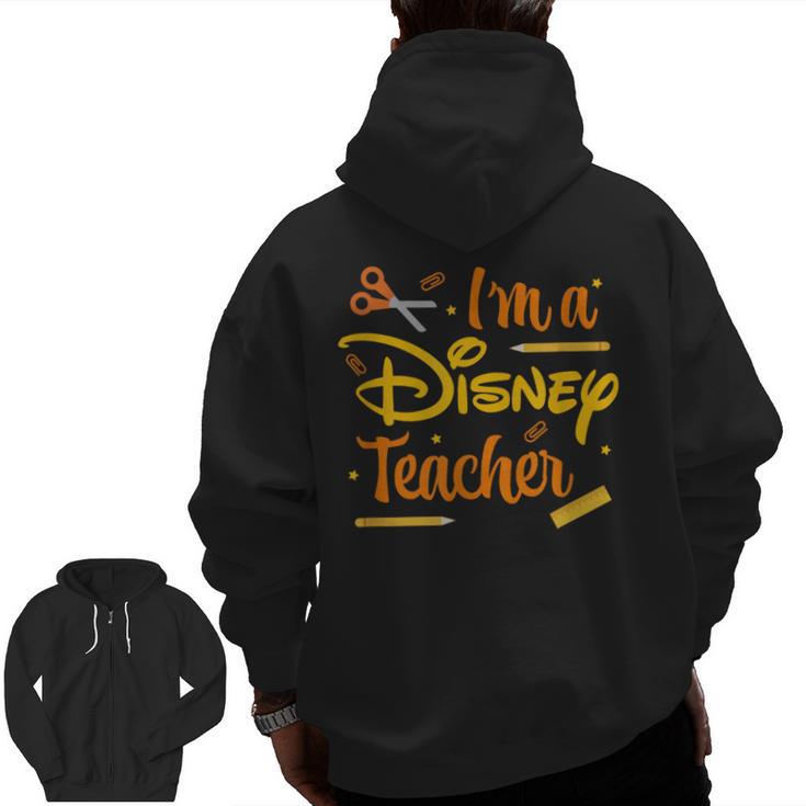 Disney Back To School I'm A Disney Teacher Crafty Logo Men Zip Up Hoodie Back Print