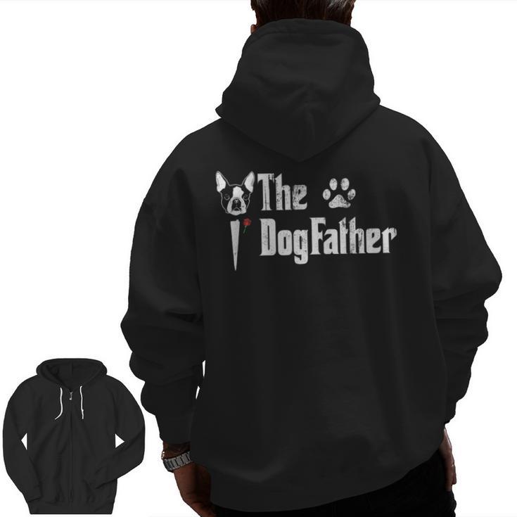 The Dogfather Boston Terrier Dog Dad Father's Day Men Zip Up Hoodie Back Print