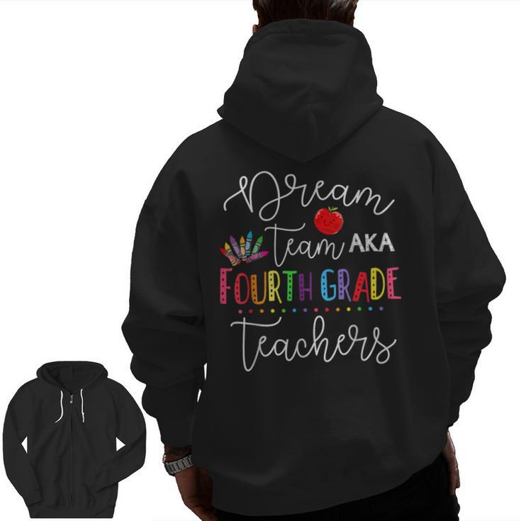 Dream Team Fourth Grade Teachers Back To School 4th Grade Men Zip Up Hoodie Back Print